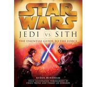 Jedi Vs. Sith: The Essential Guide to the Force [Lingua Inglese]