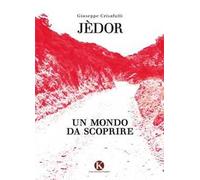 Jèdor un mondo da scoprire