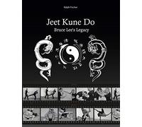 Jeet Kune Do "Bruce Lee´s Legacy"