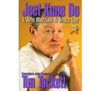 Jeet Kune Do. L'arte marziale di Bruce Lee