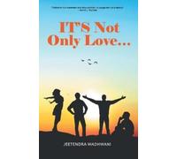 Jeetendra Wadhwani It's Not Only Love (Tascabile)