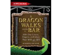 Jef Aldrich Jon Taylor A Dragon Walks Into a Bar (Copertina rigida)