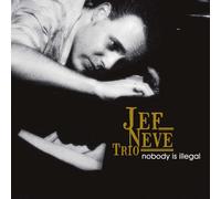 NEVE, JEF -TRIO- - NOBODY IS ILLEGAL (2 LP)