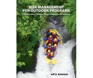 Jeff A Baierlein Risk Management for Outdoor Programs (Tascabile)