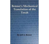 Jeff A Benner Benner's Mechanical Translation of the Torah (Tascabile)