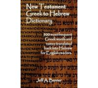 Jeff a Benner New Testament Greek to Hebrew Dictionary (Tascabile)