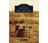Jeff A Spencer Illinois Oil and Gas (Tascabile) Images of America