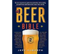 Jeff Alworth The Beer Bible: Second Edition (Copertina rigida)