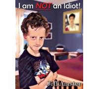 Jeff Amster I am NOT an Idiot (Tascabile)