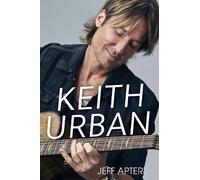 Jeff Apter Keith Urban (Copertina rigida)