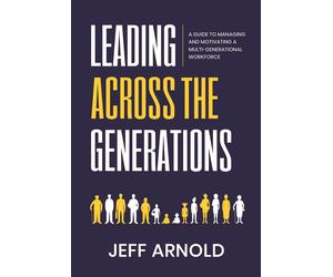 Jeff Arnold Leading Across Generations (Tascabile)