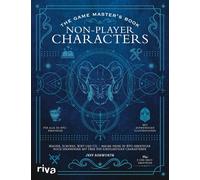 Jeff Ashworth The Game Master’s Book: Non-Player Characters: (Copertina rigida)