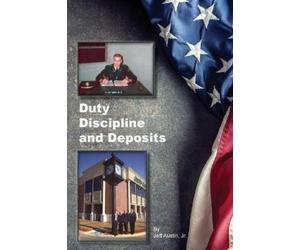 Jeff Austin Duty, Discipline and Deposits (Tascabile)