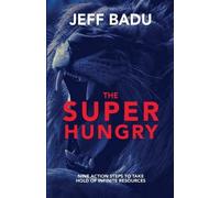 Jeff Badu The Super Hungry (Tascabile)