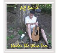 Jeff Baird - Under The Wine Tree