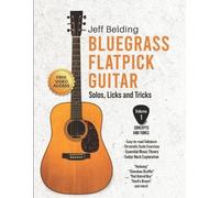 Jeff Belding Bluegrass Flatpick Guitar-Solos, Licks and Tricks Volum (Tascabile)