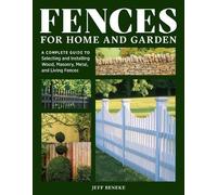 Jeff Beneke Fences for Home and Garden (Tascabile)