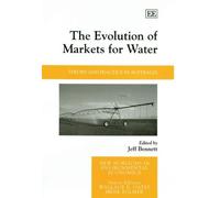 Jeff Bennett The Evolution of Markets for Water (Copertina rigida)