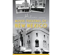 Jeff Berg Historic Movie Theatres of New Mexico (Tascabile)