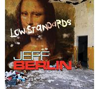Jeff Berlin - Low Standards