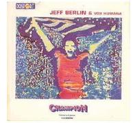 Jeff Berlin & Vox Humana - Champion
