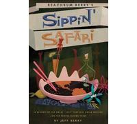 Jeff Berry Beachbum Berry's Sippin' Safari (Tascabile)