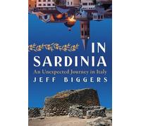 Jeff Biggers Biggers Jeff In Sardinia (Copertina rigida)