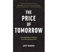 Jeff Booth The Price of Tomorrow (Copertina rigida)