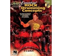 Essential Rock Drumming Concepts: An Encyclopedia of Progressive Rhythmic Techniques