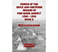 Jeff Bowen Bowe Census of the Sioux and Cheyenne Indians of Pine Rid (Tascabile)