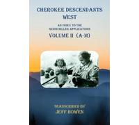 Jeff Bowen Cherokee Descendants West Volume II (A-M) (Tascabile)