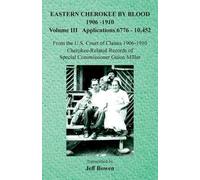 Jeff Bowen Eastern Cherokee By Blood, 1906-1910 (Tascabile)