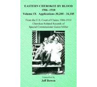 Jeff Bowen Eastern Cherokee By Blood, 1906-1910 (Tascabile)