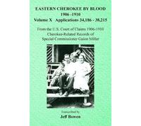 Jeff Bowen Eastern Cherokee By Blood, 1906-1910 (Tascabile)