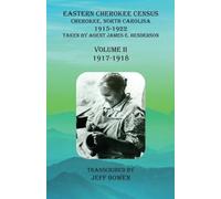 Jeff Bowen Eastern Cherokee Census, Cherokee, North Carolina, 1915-1 (Tascabile)