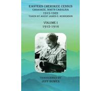 Jeff Bowen Eastern Cherokee Census, Cherokee, North Carolina, 1915-1 (Tascabile)