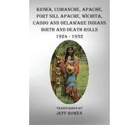 Jeff Bowen Kiowa, Comanche, Apache, Fort Sill Apache, Wichita, Caddo (Tascabile)