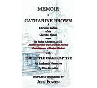 Jeff Bowen Memoir of Catharine Brown A Christian Indian of th (Copertina rigida)