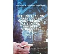 Jeff Bowick Dwa Options Trading Crash Course - Swing Trading Day Tra (Tascabile)