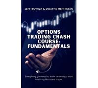 Jeff Bowick Dwayne Hen Options Trading Crash Course - Fundam (Copertina rigida)