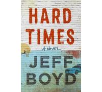 Jeff Boyd Hard Times (Copertina rigida)