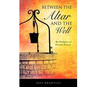 Jeff Brantley Between the Altar and the Well (Tascabile)