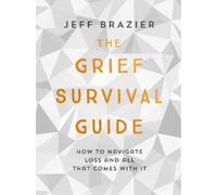 Jeff Brazier The Grief Survival Guide (Tascabile)
