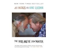 Jeff Bridges Bernie Glassman The Dude and the Zen Master (Tascabile)