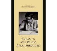Jeff Britting Essays on Ayn Rand's Atlas Shrugged (Tascabile)