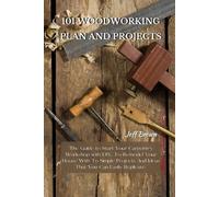 Jeff Brown 101 Woodworking Plan and Projects (Tascabile)