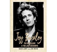 Jeff Buckley. Da Hallelujah a The Last Goodbye