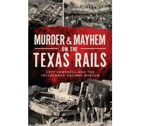 Jeff Campbell Plano Conservancy for Historic Murder & Mayhem on the (Tascabile)