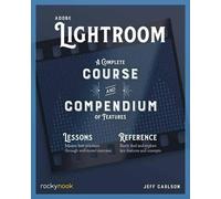 Jeff Carlson Adobe Lightroom (Tascabile) Complete Course and Compendium