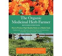 Jeff Carpenter The Organic Medicinal Herb Farmer, Revised Edition (Tascabile)